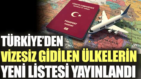 türklerin vizesiz gittiği ülkeler